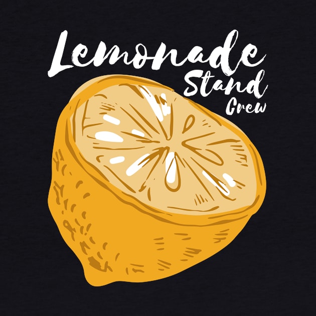 Lemonade Stand Crew by TheBestHumorApparel